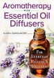 Aromatherapy with Essential Oil Diffusers: For Everyday Health & Wellness Cheap