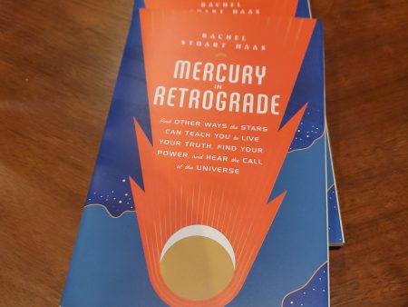 Mercury in Retrograde: And Other Ways the Stars Can Teach You to Live Your Truth, Find Your Power, and Hear the Call of the Universe Cheap