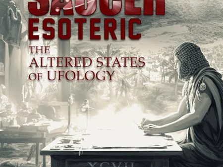 Flying Saucer Esoteric: The Altered States of Ufology, Author Signed Supply