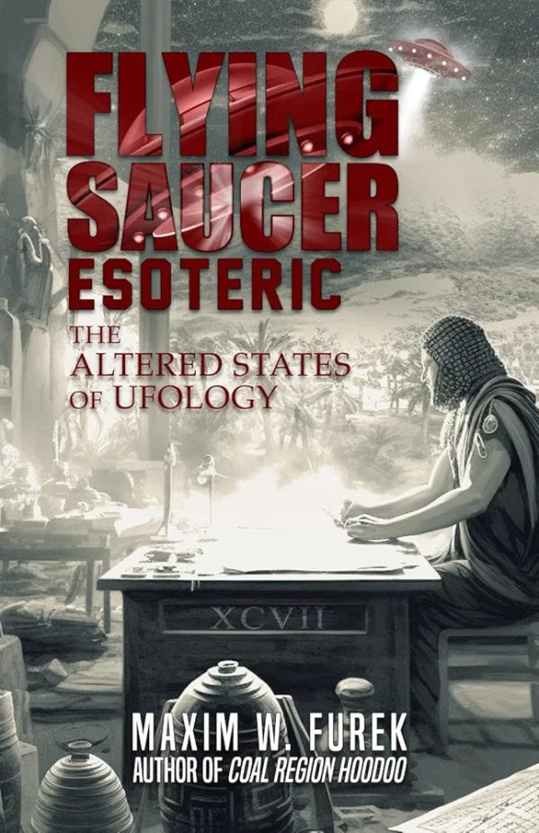 Flying Saucer Esoteric: The Altered States of Ufology, Author Signed Supply