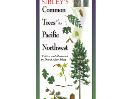 Sibley s Foldout Guide to Common Trees of the Pacific NW Supply