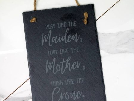 Maiden, Mother, Crone Slate Hanging Sign 10  Online