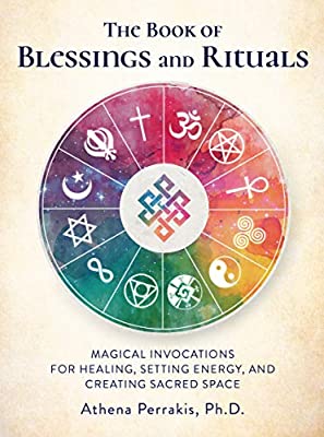 The Book of Blessings and Rituals: Magical Invocations for Healing, Setting Energy, and Creating Sacred Space (Hard Cover) Discount