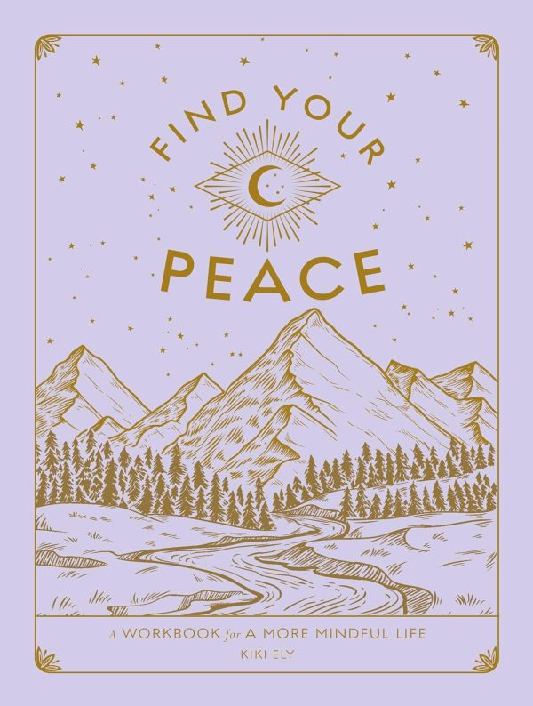 Find Your Peace  - A Workbook for a More Mindful Life Online Sale