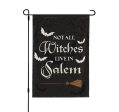 Not all Witches Live In Salem - Yard Flag Supply