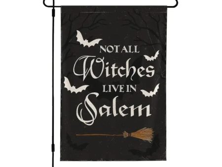 Not all Witches Live In Salem - Yard Flag Supply