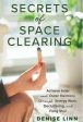 Secrets of Space Clearing For Cheap