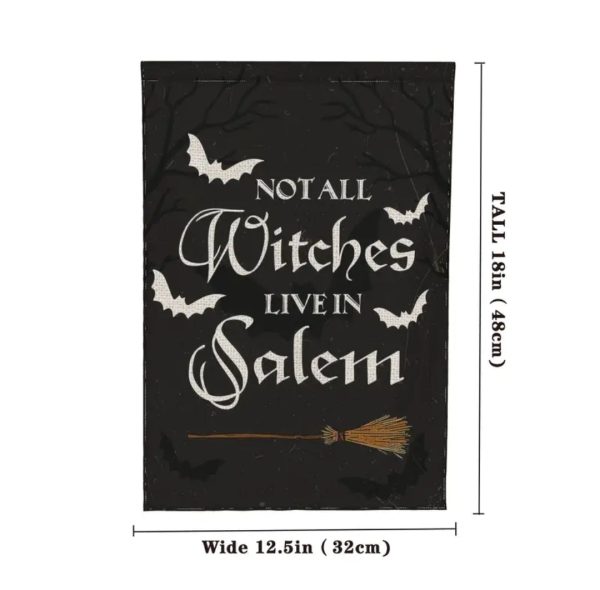 Not all Witches Live In Salem - Yard Flag Supply