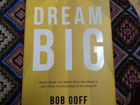 Dream Big by Bob Goff Online now