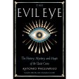 the Evil Eye-The History, Mystery & Magic of the Quiet Curse For Sale